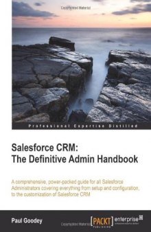 Salesforce CRM: The Definitive Admin Handbook  