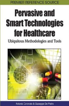 Pervasive and Smart Technologies for Healthcare: Ubiquitous Methodologies and Tools