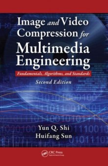 Image and video compression for multimedia engineering: fundamentals, algorithms, and standards