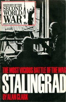 History of the Second World War, Part 38: Stalingrad: The Most Vicious Battle of the War