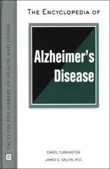 The Encyclopedia of Alzheimer's Disease (Facts on File Library of Health and Living)