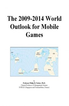 The 2009-2014 World Outlook for Mobile Games