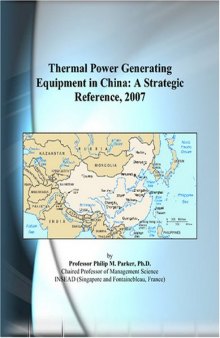 Thermal Power Generating Equipment in China: A Strategic Reference, 2007