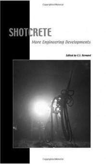 Shotcrete: More Engineering Developments: Proceedings of the Second International Conference on Engineering Developments in Shotcrete, October 2004, Cairns, Queensland, Australia.