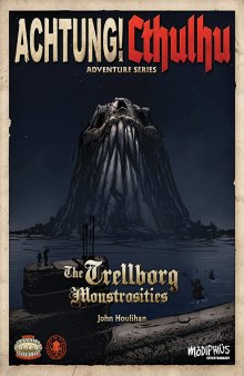 Achtung! Cthulhu: Adventure Series - The Trellborg Monstrosities - Savage Worlds