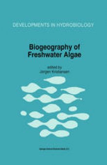 Biogeography of Freshwater Algae: Proceedings of the Workshop on Biogeography of Freshwater Algae, held during the Fifth International Phycological Congress, Qingdao, China, June 1994