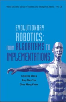 Evolutionary Robotics: From Algorithms to Implementations (World Scientific Series in Robotics and Intelligent Systems)