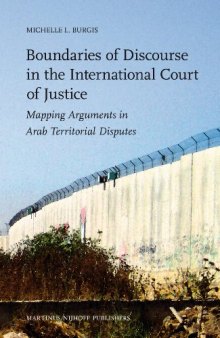 Boundaries of Discourse in the International Court of Justice : Mapping Arguments in Arab Territorial Disputes