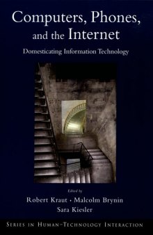 Computers, phones, and the Internet: domesticating information technology