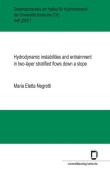 Hydrodynamic instabilities and entrainment in two-layer stratified flows down a slope