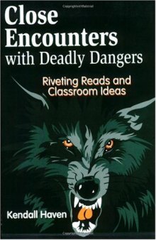 Close Encounters with Deadly Dangers: Riveting Reads and Classroom Ideas