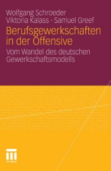 Berufsgewerkschaften in der Offensive: Vom Wandel des deutschen Gewerkschaftsmodells