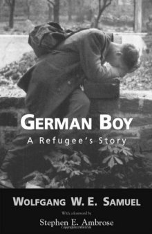 German Boy: A Refugee’s Story (Willie Morris Books in Memoir and Biography)