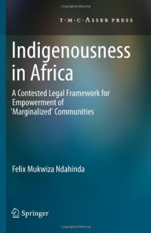 Indigenousness in Africa: A Contested Legal Framework for Empowerment of 'Marginalized' Communities    