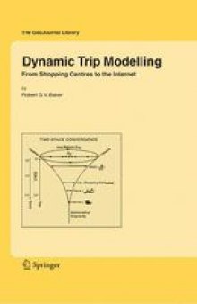 Dynamic Trip Modelling: From Shopping Centres to the Internet