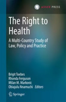 The Right to Health: A Multi-Country Study of Law, Policy and Practice