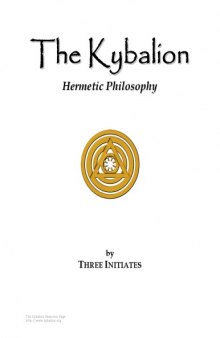 The Kybalion: A Study of The Hermetic Philosophy of Ancient Egypt and Greece