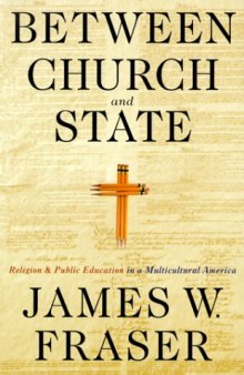 Between Church and State: Religion and Public Education in a Multicultural America