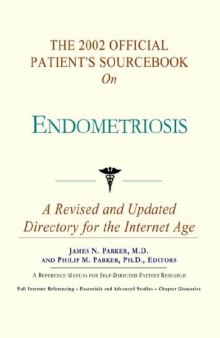 The 2002 Official Patient's Sourcebook on Endometriosis