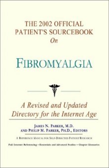 The 2002 Official Patient's Sourcebook on Fibromyalgia