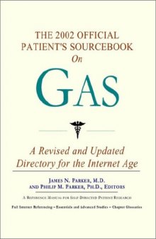 The 2002 Official Patient's Sourcebook on Gas: A Revised and Updated Directory for the Internet Age