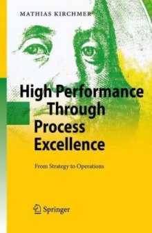 High Performance Through Process Excellence: From Strategy to Operations  