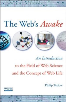 The Web's Awake: An Introduction to the Field of Web Science and the Concept of Web Life