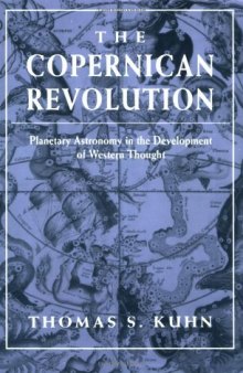 The Copernican Revolution: Planetary Astronomy in the Development of Western Thought