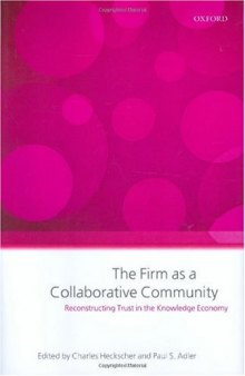 The Firm as a Collaborative Community: The Reconstruction of Trust in the Knowledge Economy
