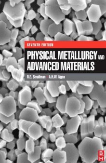 Physical Metallurgy and Advanced Materials, Seventh Edition