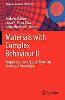 Materials with Complex Behaviour II: Properties, Non-Classical Materials and New Technologies