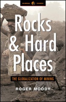 Rocks and Hard Places: The Globalisation of Mining (Global Issues Series)