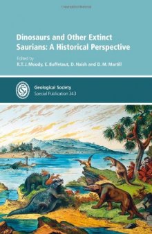 Dinosaurs and Other Extinct Saurians: A Historical Perspective, Special Publication 343