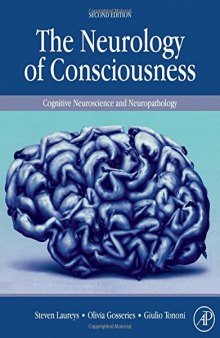 The Neurology of Consciousness, Second Edition: Cognitive Neuroscience and Neuropathology