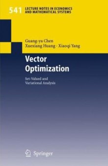 Vector Optimization: Set-valued and Variational Analysis (Lecture Notes in Economics and Mathematical Systems)