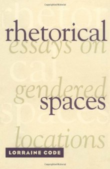 Rhetorical Spaces: Essays on Gendered Locations