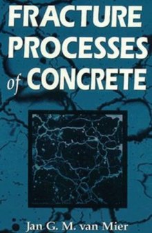 Fracture Processes of Concrete: Assessment of Material Parameters for Fracture Models (New Directions in Civil Engineering)
