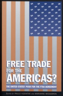 Free Trade for the Americas?: The US Push for the FTAA Agreement