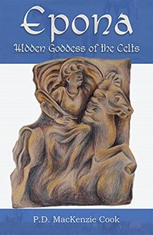Epona: Hidden Goddess of the Celts