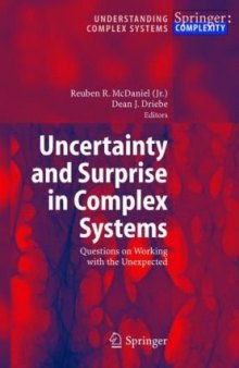 Uncertainty and Surprise in Complex Systems: Questions on Working with the Unexpected