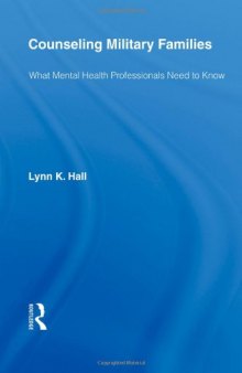 Counseling Military Families: What Mental Health Professionals Need to Know