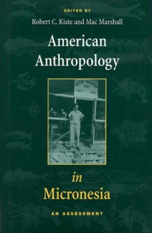 American Anthropology in Micronesia: An Assessment