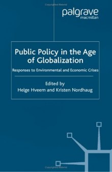 Public Policy in the Age of Globalization: Responses to Environmental and Economic Crises