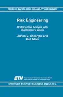 Risk Engineering: Bridging Risk Analysis with Stakeholders Values