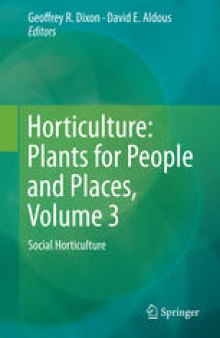 Horticulture: Plants for People and Places, Volume 3: Social Horticulture