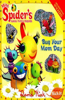 Miss Spider's Sunny Patch - Bug Your Mom Day