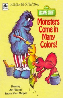 Monsters come In Many Colors