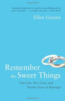 Remember the Sweet Things: One List, Two Lives, and Twenty Years of Marriage