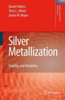 Silver Metallization: Stability and Reliability (Engineering Materials and Processes)
