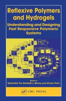Reflexive polymers and hydrogels: understanding and designing fast responsive polymeric systems